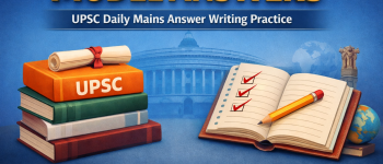 Model Answers: UPSC Daily Mains Answer Writing Practice – 14 March 2026
